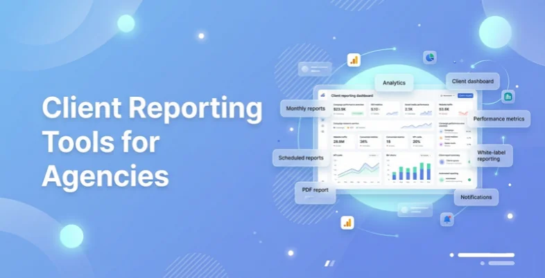 Client Reporting Tools for Agencies
